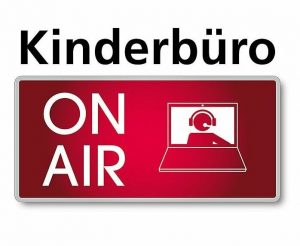 Kinderbüro ON AIR mit neuem Programm